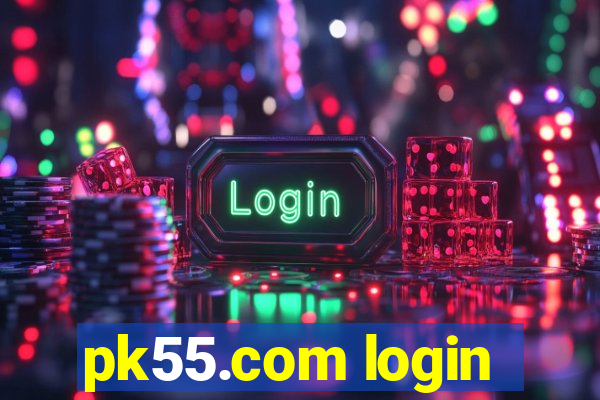 pk55.com login